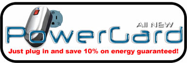 The Revelutionary POWERGARD save money and your energy!